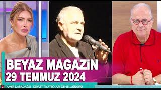 Beyaz Magazin 29 Temmuz 2024