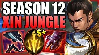 HOW TO PLAY XIN ZHAO JUNGLE & HARD CARRY IN SEASON 12! - Best Build/Runes S+ Guide League of Legends