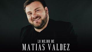 Lo Mejor De Matias Valdez - Enganchados 2024