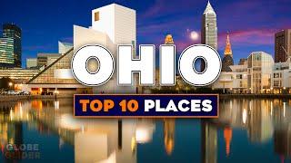 Ohio Places | Top 10 Best Places To Visit In Ohio | Travel Guide