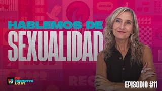 De Repente Lo Vi - Hablemos de sexualidad - Judith Martinez - Hambol - Eps 011  /  Lacorriente.com