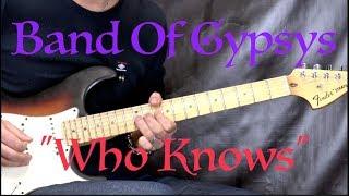 Band Of Gypsys (Jimi Hendrix) - "Who Knows" - Blues Rock Guitar Cover