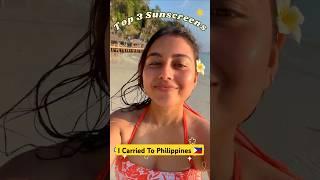 Top 3 Sunscreens | Travel Must-Haves: I Carried With Me For Philippines Trip