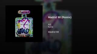 Allj&NXN - Madrid98( Remix)