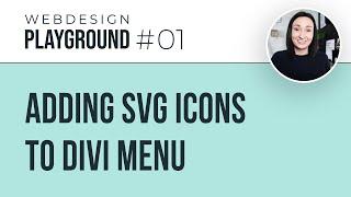 Webdesign Playground #01 - Adding SVG Icons to Divi Menu