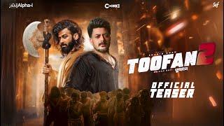 Toofan 2 - Official Teaser | Shakib Khan | Jisshu | Mimi | Chancal | Raihan Rafi | Chorki | Fan-Made