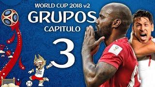 MUNDIAL Rusia 2018 V2 | GRUPOS | CAPITULO 3