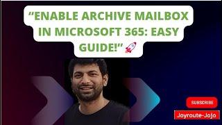 How to Enable Archiving for a Mailbox in Exchange Online | Microsoft 365