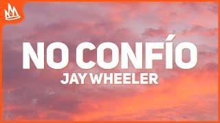 Jay Wheeler x El Alfa x DJ Nelson - No Confío (Letra)