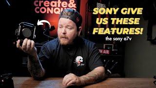 The Sony A7V is coming! | What's your Wish list?