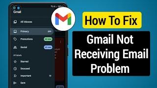 How To Fix Gmail Not Receiving Emails - 2025 || Can't Recive Emails on Gmail