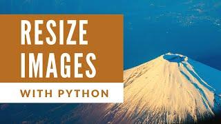 Resize Images Easily | Pillow | Python