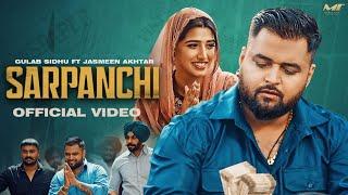 Sarpanchi ( Official Video ) Gulab Sidhu | Jasmeen Akhtar | Love Gill | New Punjabi Songs 2024