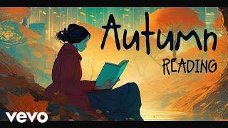 Fall - AUTUMN READING: Background Music for the Season #Fall