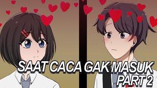 #181 || SAAT CACA GAK MASUK PART 2 - Drama Animasi Sekolah Kode Keras buat Cowok dari Cewek