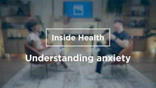 Understanding anxiety | Inside health | Bupa Health