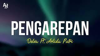 Pengarepan - Delva Ft. Arlida Putri (LIRIK)