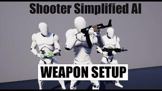 Shooter Simplified AI  New weapon setup