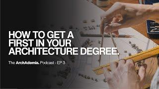 How to SMASH your Architecture Degree | EP 3