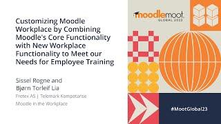 Customizing Moodle Workplace | MoodleMoot Global 2023