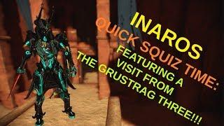 Warframe - Inaros: Getting to know Mr Pocket Sand - Ft. the Grustrag Three!!!