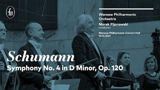 Robert Schumann - Symphony No. 4 (Warsaw Philharmonic Orchestra, Marek Pijarowski)