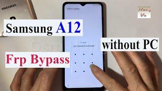 Samsung A12 SM - A127F Frp bypass Android 11 without PC 2022 - Gsm Hung Vu.