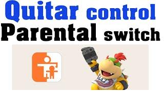 QUITAR CONTROL PARENTAL NINTENDO SWITCH todos los modelos