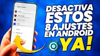 8 Ajustes que debes DESACTIVAR en tú Android