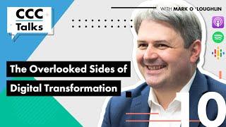 CCC Talks - The Overlooked Sides of Digital Transformation w/ Evan Kirstel