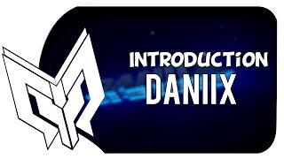 Introduction Daniix ~ Leia a Descrição :3