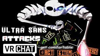 ULTRA SANS ATTACKS VRCHAT!!!!