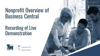 Nonprofit Overview of Business Central | Recording of a Live Microsoft Dynamics 365 Demonstration