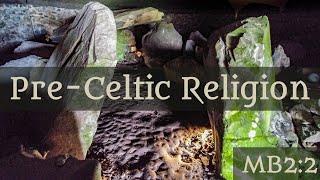 Pre Celtic Religion - 2-02 Sarah Woodbury's Medieval Britain