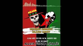 ASKARY 05 BLACK ARMY 06 I Album 2007 : intro ALLER FORZA L'ITALIE