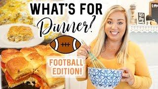 WHAT'S FOR DINNER | FOOTBALL FOOD EDITION | JESSICA O'DONOHUE