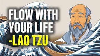 6 Ways To Be In Flow With Your Life - Lao Tzu (Taoism)