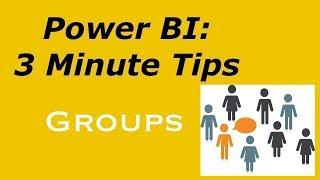 Power BI: 3 Minute Tips - Groups