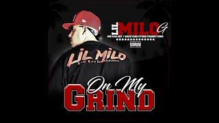 On My Grind Ft. Lil Milo G