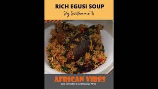 RICH EGUSI SOUP By SisiYemmieTV | African Vibes #shorts