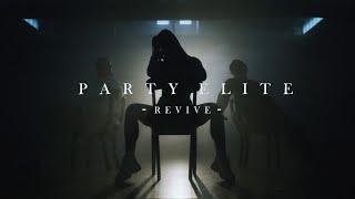 REVIVE - Party Elite (Official Videoclip)