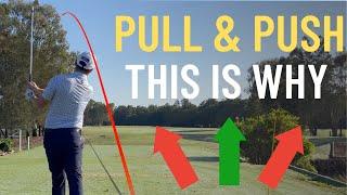 THIS Is Why You Pull & Push Your Golf Shots!