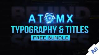 AtomX - Typography & Titles for After Effects [Free Bundle]