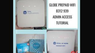 GLOBE PREPAID WIFI B312 939 ADMIN ACCESS / LAPTOP/PC