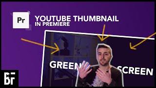 Create YouTube Thumbnails in Premiere