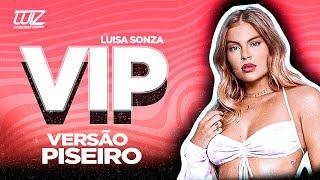 Luisa Sonza - VIP - VERSÃO PISEIRO