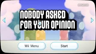 Nobody asked for your opinion but its on an actual Wii