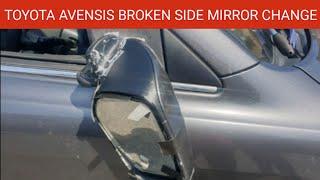 Toyota Avensis Broken Door Mirror Replacement Job. How to Change the Side Mirror on Toyota Avensis
