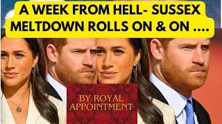 A WEEK FROM HELL- BEHIND THE SCENES IN SUSSEX CAMP LATEST #meghan #princeharrry #royal