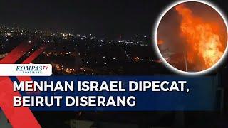 Serangan Hantam Beirul Lebanon usai Pemecatan Menhan Israel